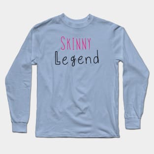 Skinny Legend Long Sleeve T-Shirt